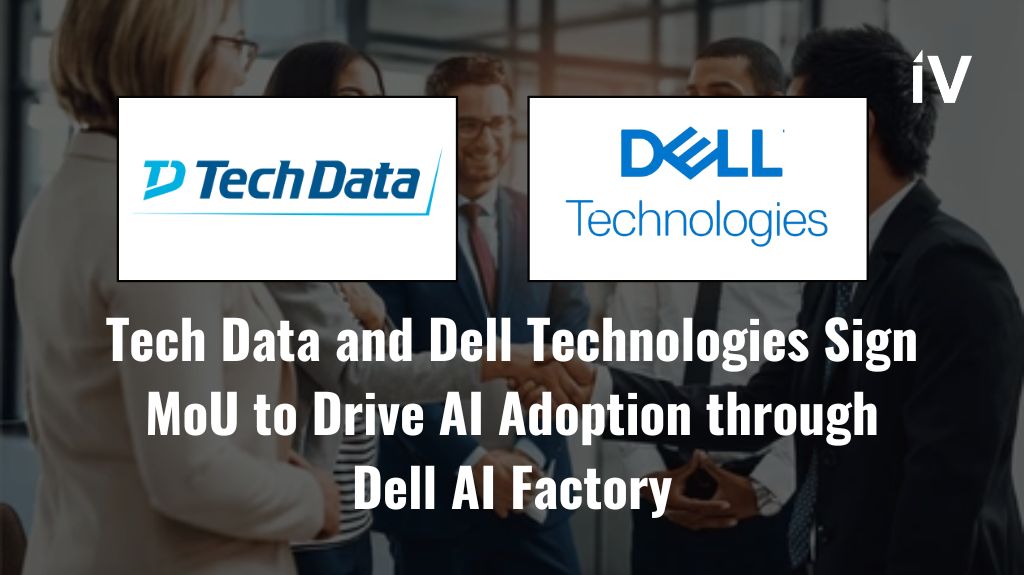 Tech Data and Dell Technologies Sign MoU to Drive AI Adoption through Dell AI Factory